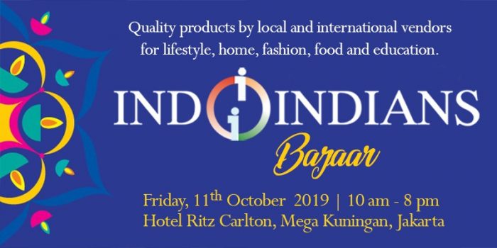 Announcement: Indoindians Bazaar on 11th Oct 2019 at Hotel Ritz Carlton, Mega Kuningan, Jakarta