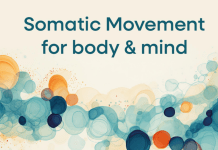 Discover the Benefits of Somatic Exercises for Health and Wellbeing