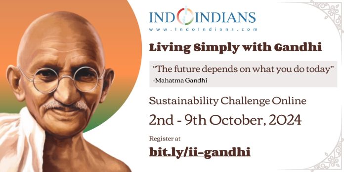 Join the Indoindians Living Simply with Gandhi Sustainability Challenge