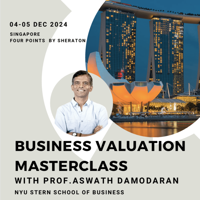 Business Valuation Masterclass with Prof. Aswath Damodaran 4-5 Dec 2024