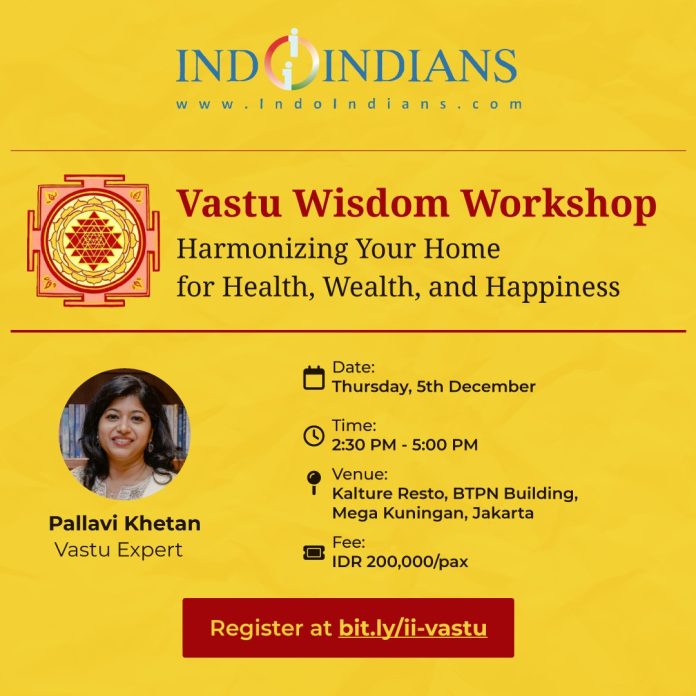 Indoindians Vastu Wisdom Workshop with Pallavi Khetan Harmonize Your Home for Health, Wealth, and Happiness. Learn how the ancient science of Vaastu can transform your space and life! ? Thursday, 5th December ? 2:30 PM - 5:00 PM ? Kalture Resto, BTPN Building, Mega Kuningan, Jakarta ? IDR 200,000/pax (coffee break included) Reserve your spot now ? bit.ly/ii-vastu Limited spots available! What You’ll Learn: ? Core principles of Vaastu for health, wealth, and relationships ? Simple tips for positive energy flow at home ? Quick remedies for common space challenges Reserve your spot now ? bit.ly/ii-vastu #indoindians #indoindiansbuzz #indoindiansevent #VastuWorkshop #HarmoniousSpaces #VastuForLife #EnergyBalance #HealthWealthHappiness #vastutips